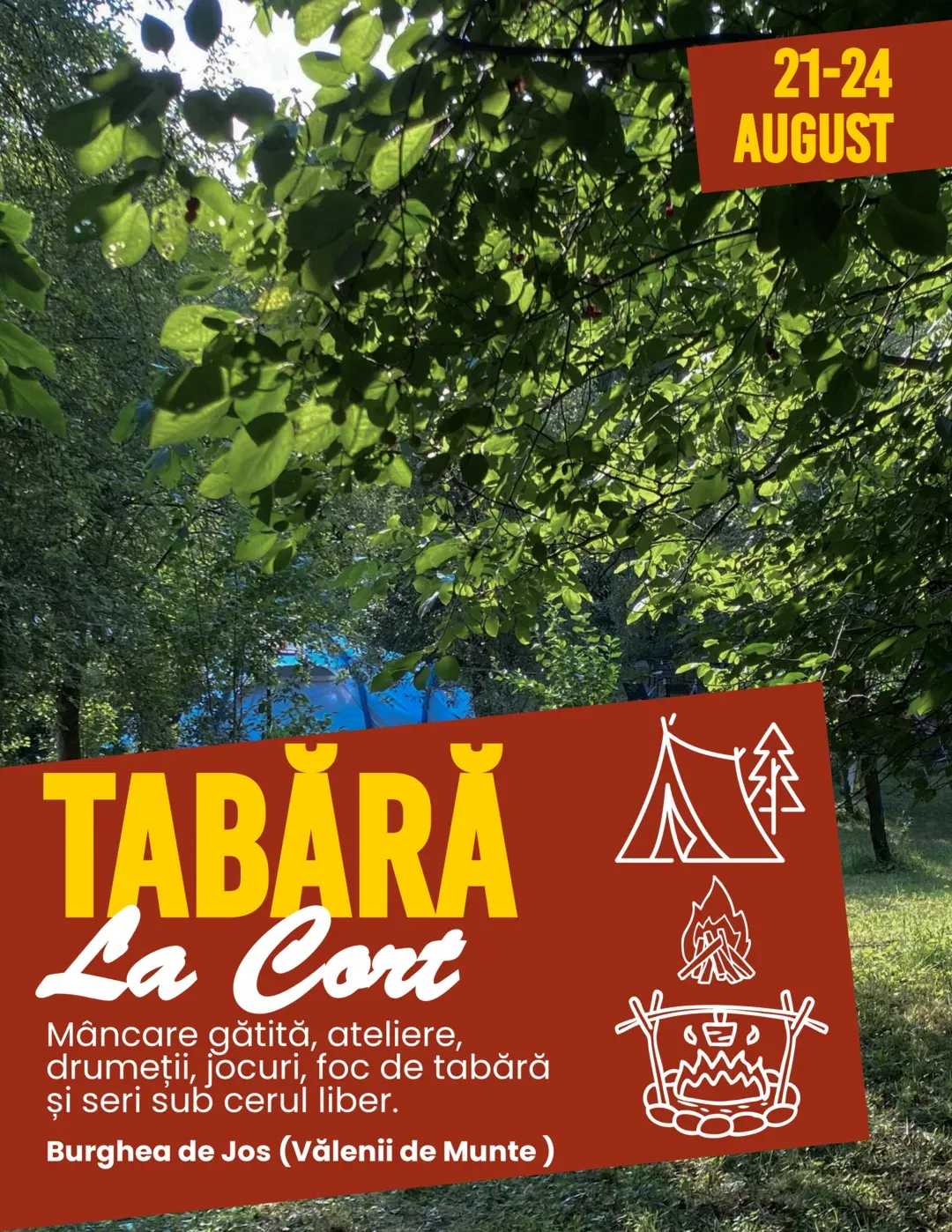 Afiș Tabăra la Cort — 21–24 august, Burghea de Jos (Vălenii de Munte)